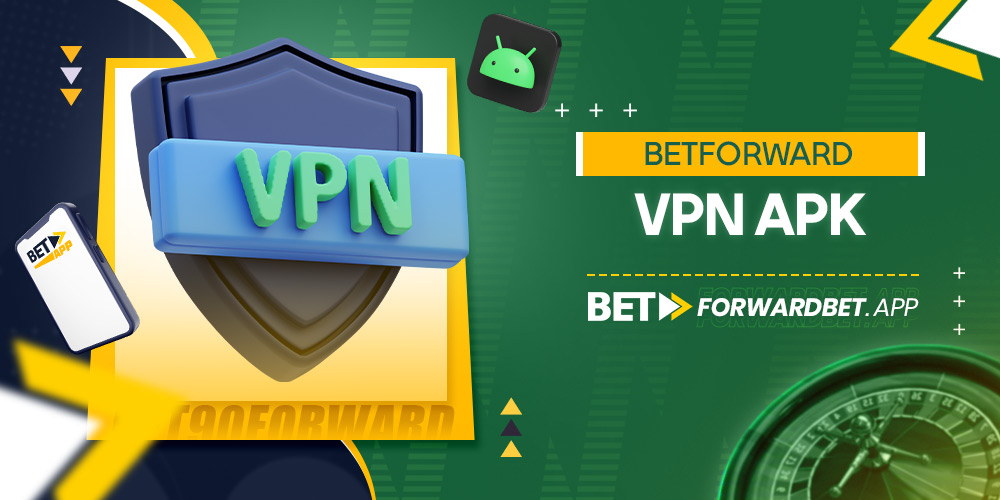 betforward vpn apk